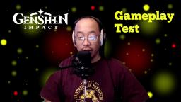 Gameplay Test - Genshin Impact