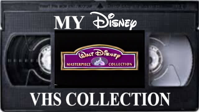 My Disney VHS Collection: Walt Disney Masterpiece Collection