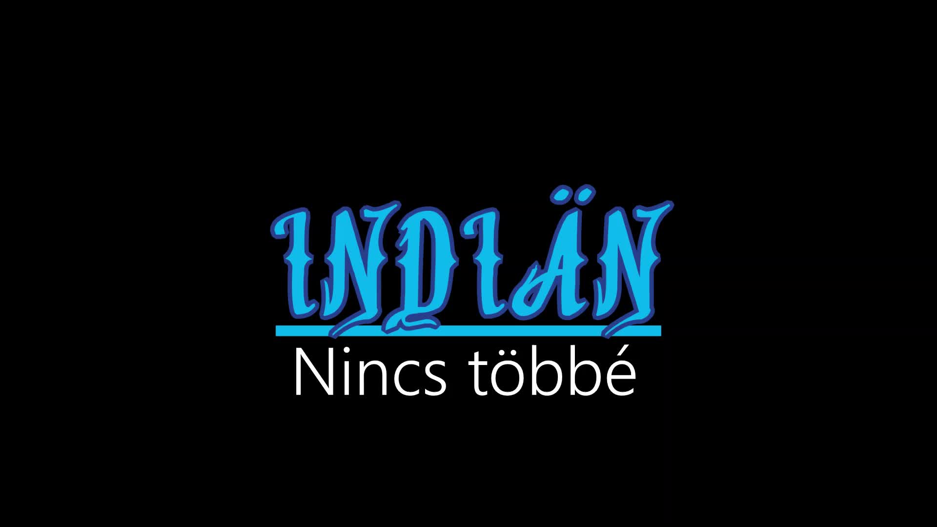 Indiän ¦ Nincs többé (hivatalos audió)