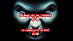 Un Mensaje para un Troll de Pacotilla 2020