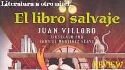 El Libro Salvaje - Literatura a otro nivel | REVIEW.