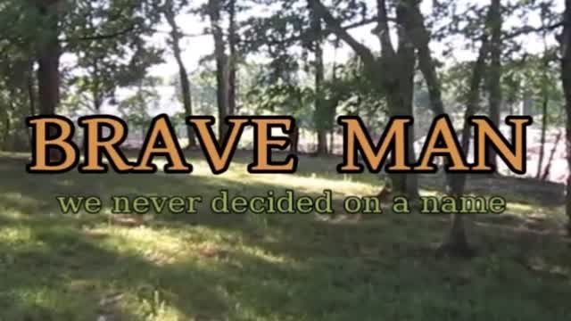 Brave Man Movie: Part 1