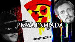 ElZorroEternidad - Pizza Enojada | FANMADE