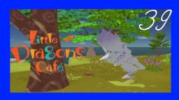 Let´s Play Little Dragons Café #39 (Deutsch) Was ist los mit unseren Geist?