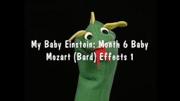 Baby Einstein Month 6 Baby Mozart (Bard) Effects 1