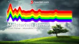 Meisterhaft Remo ~ Scott Fisher - Monolithc Filter (Vokocore Remix) Music Video