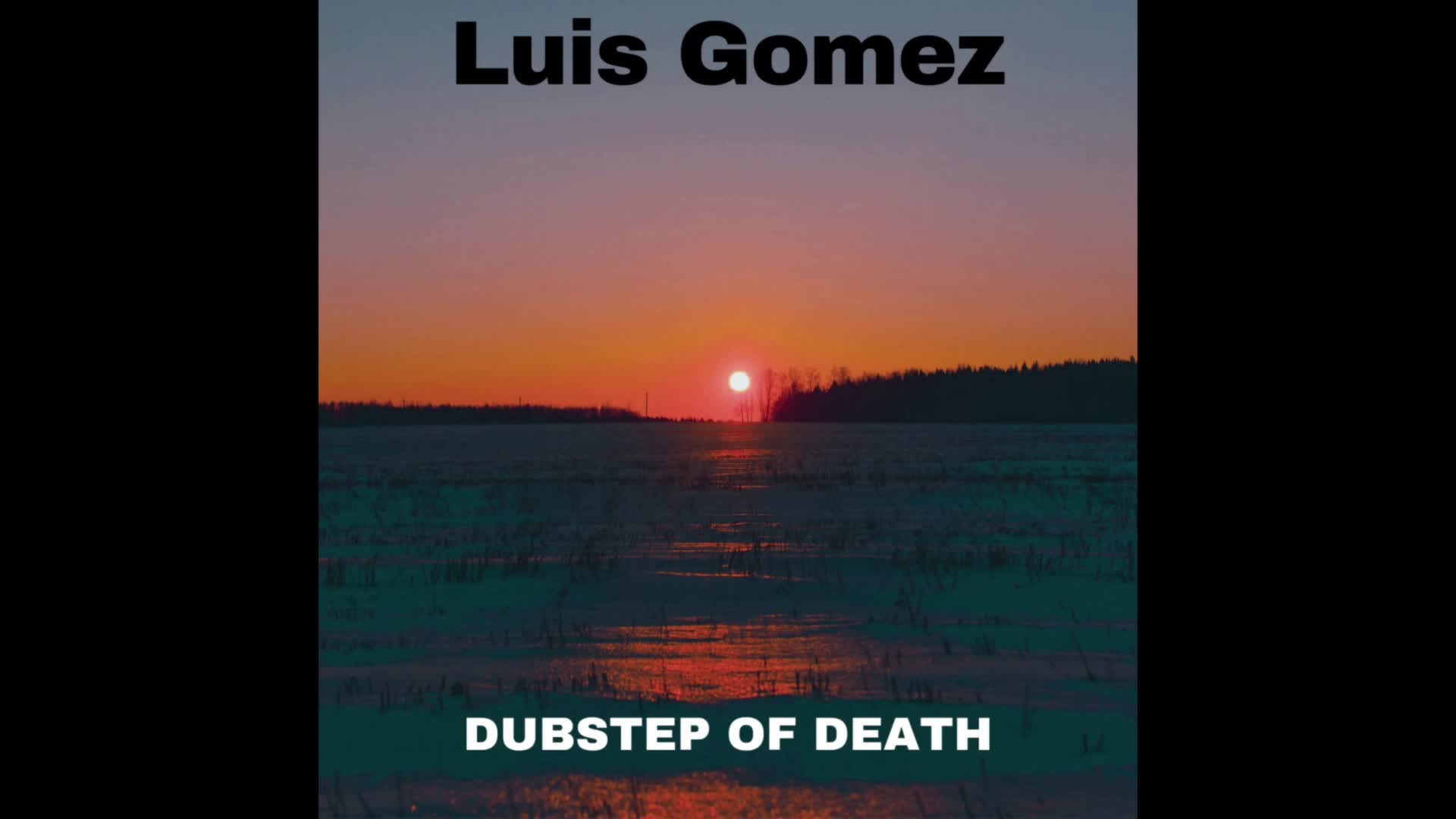 Luis Gomez - Dubstep Of Death (Album) (2020) Luis Gomez - Dubstep Of Death (Album) (2020)
