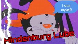 Animaniacs Reboot Edited: Hindenburg Lube