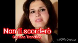 Gaetana Tranchino - Non ti scorderò