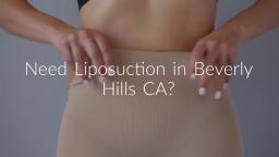 Call @ 310 271 5875 For Liposuction in Beverly Hills CA