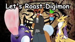 Lets Roast: Digimon