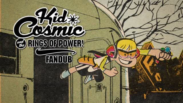 The Rings of Power! | Kid Cosmic and the Fandub of Fun The Rings of Power! | Kid Cosmic and the Fandub of Fun