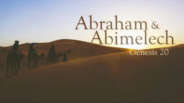 Genesis Chapter 20. Abraham and Abimelech. (SCRIPTURE)