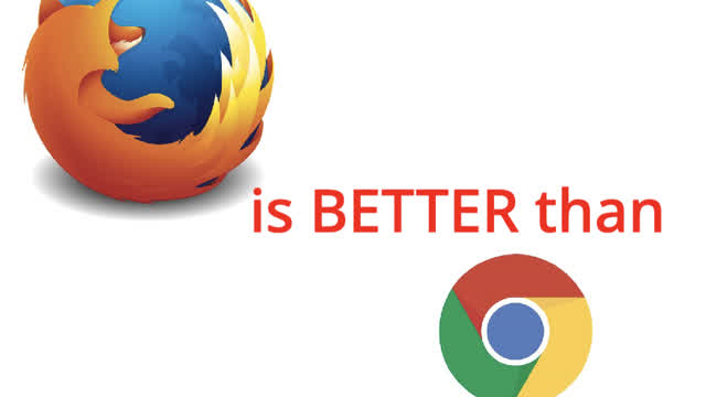 Why Firefox is better than Chrome