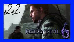 Let´s Play Resident Evil 6 Part 22 (Deutsch) Zähe Gegner