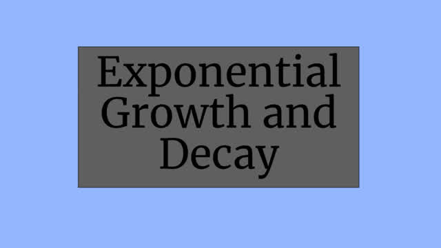 Exponential Growth and Decay