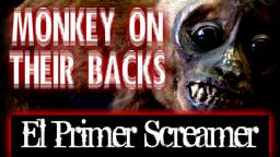 Monkey on Their Backs : El Primer Screamer/Jumpscare