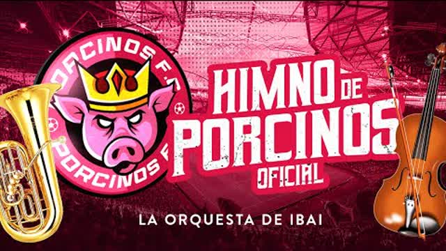 HIMNO OFICIAL PORCINOS FC