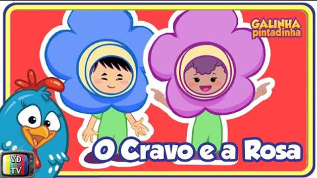 O Cravo e a Rosa - Galinha Pintadinha 3 - Oficial