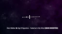 Alan Walker  Gigi DAgostino - Faded x In My Mind Bass Boosted