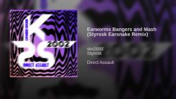 Earworms Bangers and Mash (Styrosk Earsnake Remix)