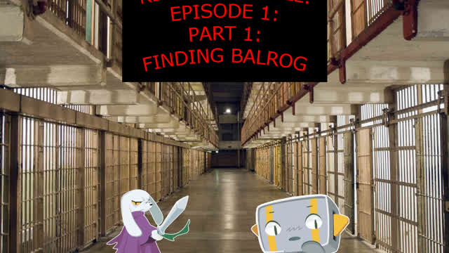 King Undertall: Episode 1: Part 1: Finding Balrog