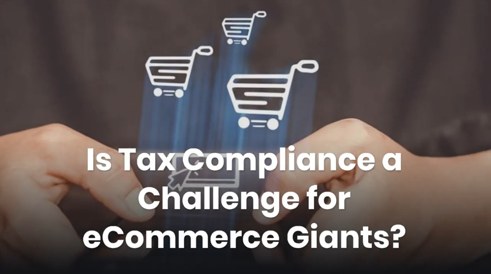 Is Tax Compliance a Challenge for eCommerce Giants