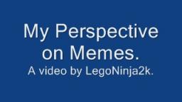 My Perspective on Memes