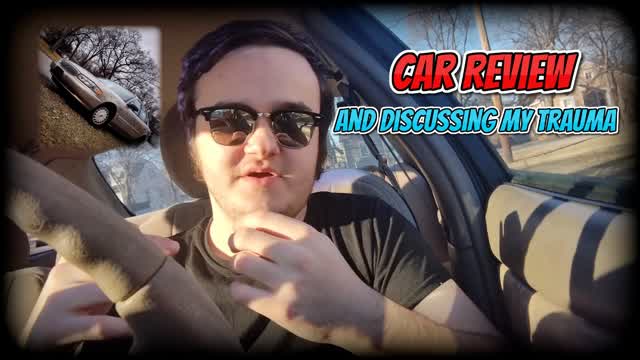 Car Review & Discussing Trauma