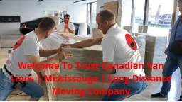 Trust Canadian Van Lines | Best Long Distance Moving Companies in Mississauga, ON