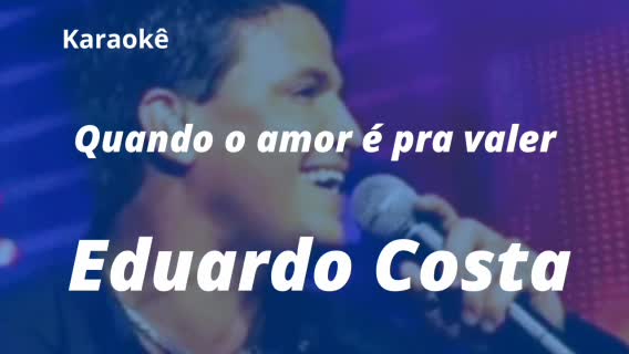 Quando o amor é pra valer - Eduardo Costa (2004) (Playback • Instrumental)