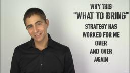 037 Why the What to Bring Strategy Has Worked for Me Over and Over Again