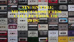 My Entire Music Cassettes Collection Of 2018