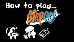 How to Play Slap City- A Quick Tech Guide!