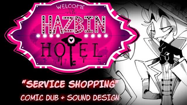 Hazbin Hotel-＂Service Shopping＂Comic Dub