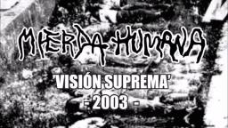 MIERDA HUMANA – ‘VISIÓN SUPREMA’ (2003) – GRABACIÓN ESPECIAL – VERSIÓN COMPLETA [ PERU 