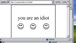 we tried you are idiot from windows