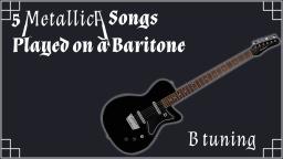 5 Metallica Songs Played on a Baritone