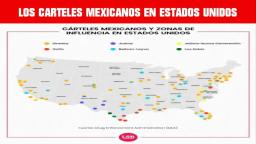 ESTOS SON LOS TENTÁCULOS DE LOS CÁRTELES MEXICANOS EN ESTADOS UNIDOS MAPA