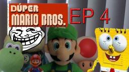 Dúper Mario Bros - Episodio 4