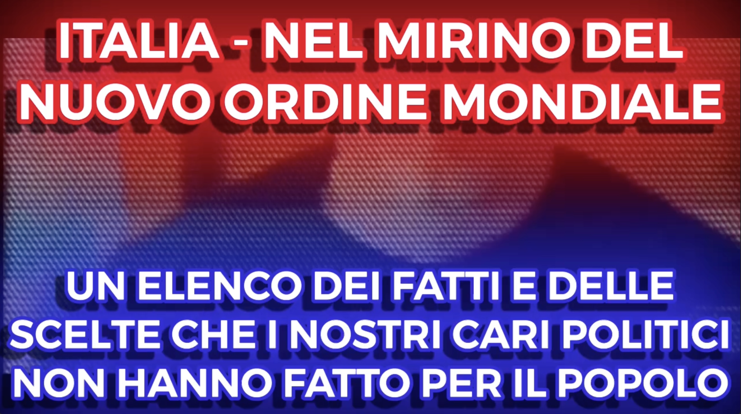 LItalia Nel  Mirino del Nuovo Ordine Mondiale