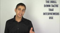 107 The Drill Down Tactic That Interviewers Use