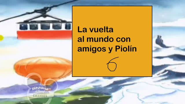 La vuelta al mundo con amigos y Piolín - Parte 6