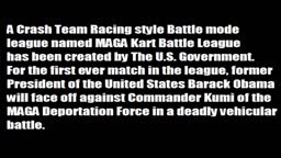 MAGA Kart Battle League - Commander Kumi vs. Barack Obama