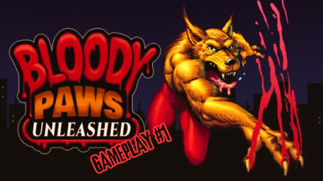BLOODY PAWS UNLEASHED GAMEPLAY #1 - ARTIGLI E AMORE