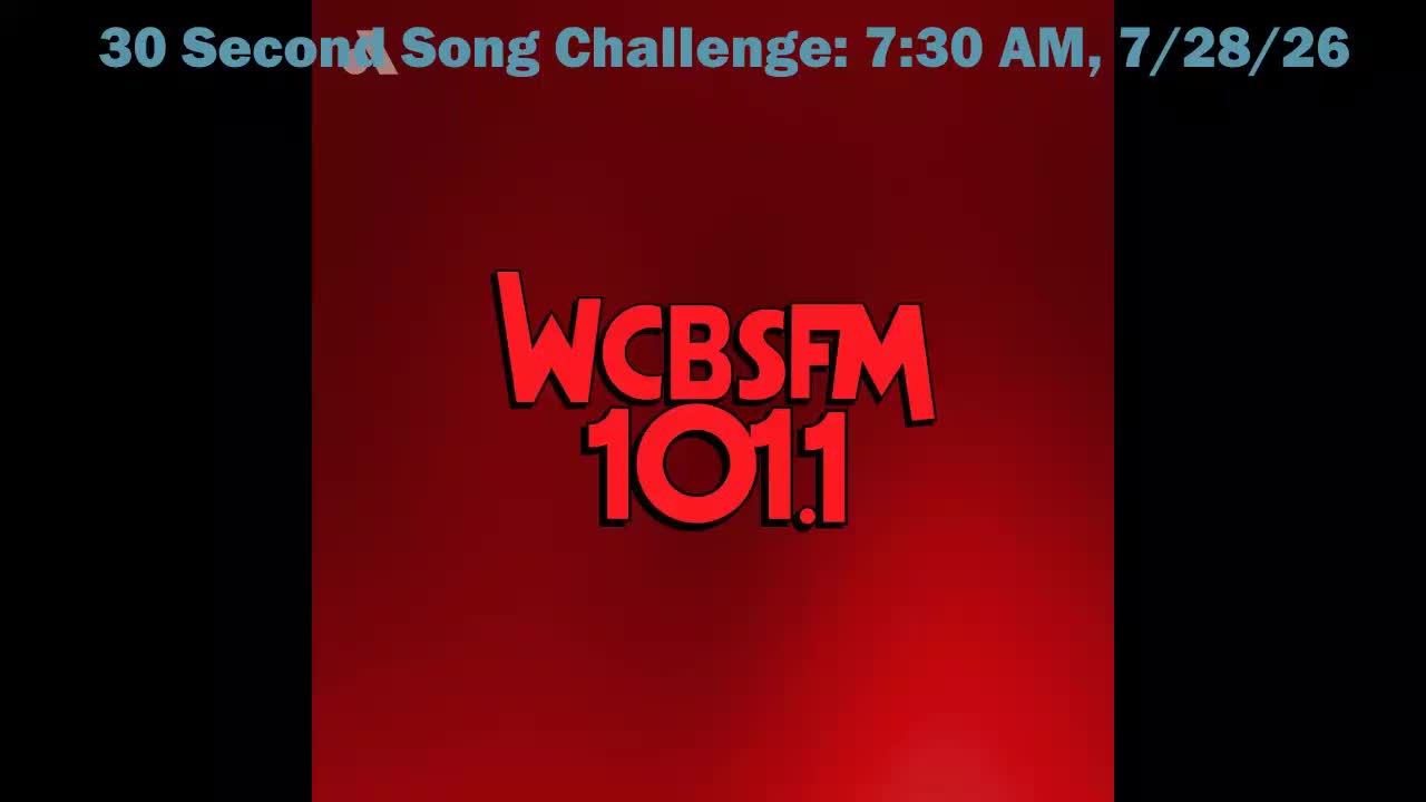 WCBS-FM 30 Second Song Challenge, 7/28/26, 7:30 AM