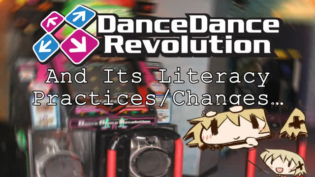 Dance Dance Revolution And Its Literacy Practices/Changes