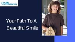 Get The Best Dental Treatment At Gibb Orthodontics In Lethbridge, Alberta