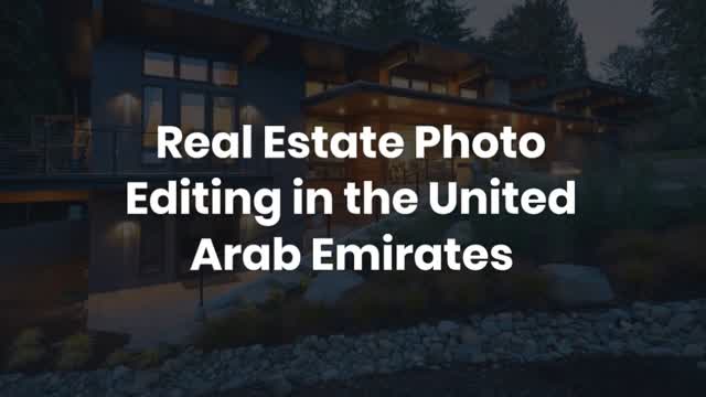 Real Estate Photo Editing in the United Arab Emirates