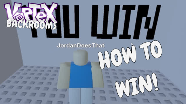 HOW TO WIN TUTORIAL - Vortex Backrooms